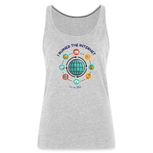 SEO Chic: Women's Premium 'I Ruined the Internet' Tank Top